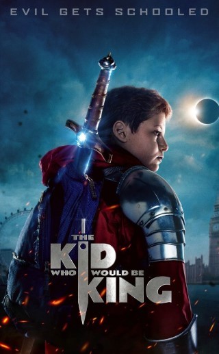 The Kid Who Would Be King Poster
